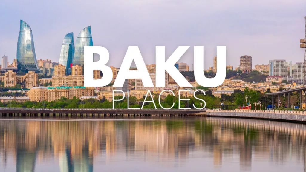 Tourist Places In Baku