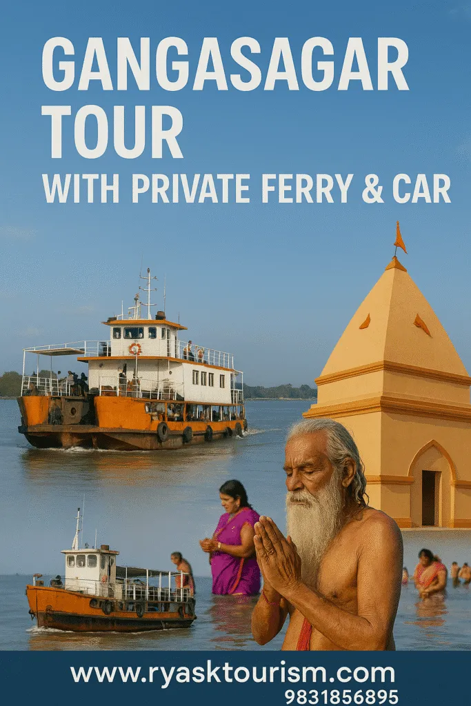 Kolkata To Gangasagar One Day Tour Package By Private Ferry Kolkata To Gangasagar One Day Tour Package By Private Ferry