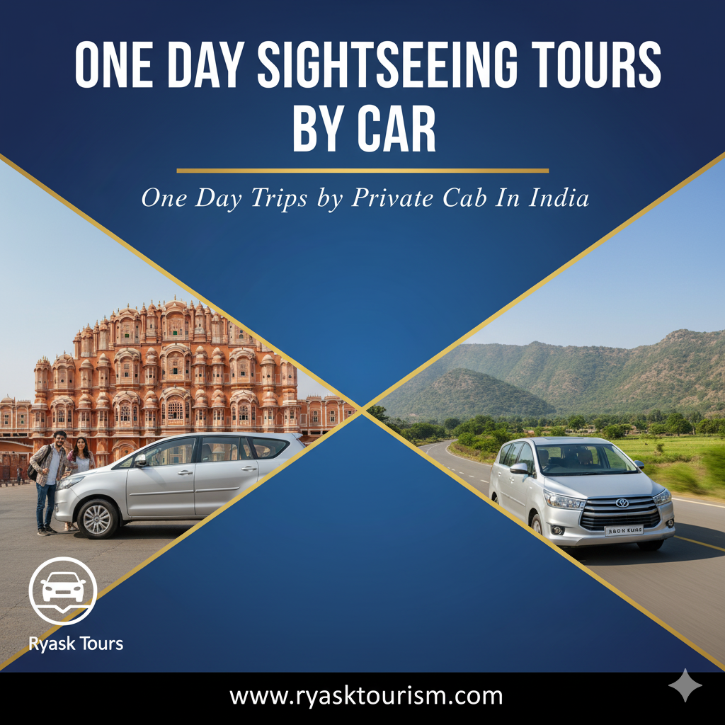 One Day Sightseeing Tours by Car - One Day Trips by Private Cab In india One Day Sightseeing Tours by Car - One Day Trips by Private Cab In india