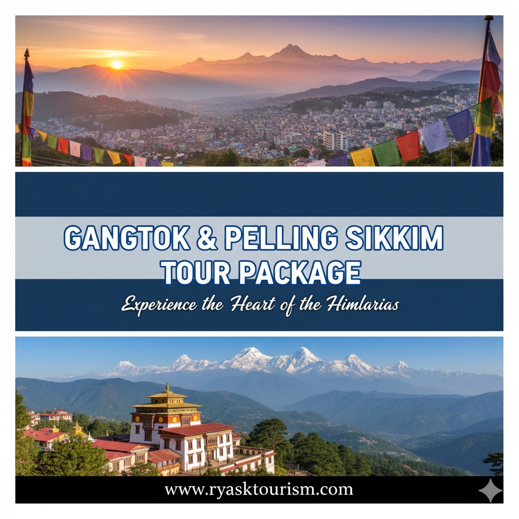 Gangtok & Pelling Sikkim Tour Package Gangtok & Pelling Sikkim Tour Package