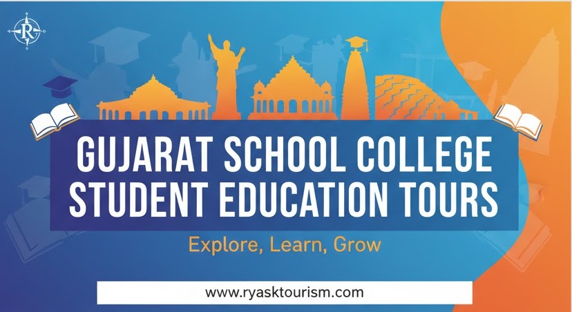 Gujarat School College Student Education Excursion Tours